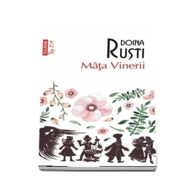 Mata Vinerii - Doina Rusti (Editie de buzunar, Top 10)