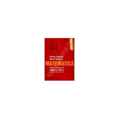 Teze cu subiect unic 2008-2009. Matematica clasa a VII-a semestru I si semestru al II-lea
