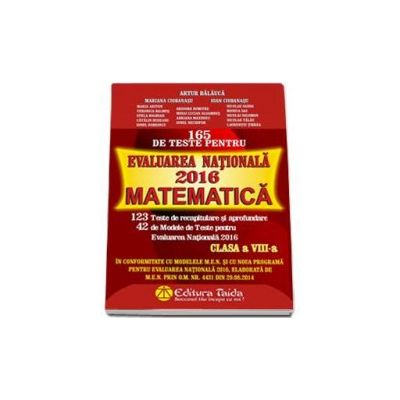 Matematica, 165 de teste pentru evaluarea nationala 2016 - Pentru clasa a VIII-a