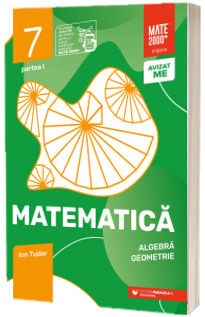 Matematica. Algebra, geometrie. Caiet de lucru. Clasa a VII-a. Initiere. Partea I (2022-2023)
