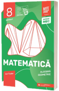 Matematica. Algebra, geometrie. Clasa a 8-a, partea I. Initiere (2026-2027) Matematica. Algebra, geometrie. Clasa a 8-a, partea I. Initiere (2026-2027)