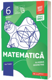 Matematica. Algebra, geometrie. Clasa a VI-a, partea I. Initiere (2025-2026)