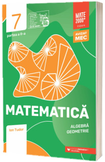 Matematica. Algebra, geometrie. Clasa a VII-a, partea a II-a. Initiere (2025-2026)