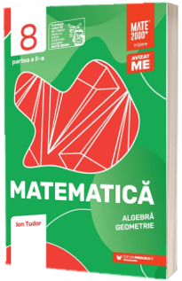 Matematica. Algebra, geometrie. Clasa a VIII-a, partea a II-a. Initiere (2023-2024)
