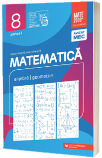 Matematica. Algebra, geometrie. Clasa a VIII-a, partea I. Consolidare (2025-2026)