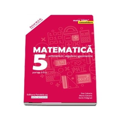 Matematica. Aritmetica, algebra, geometrie. Clasa a V-a. Consolidare. Partea a II-a. Editia a VIII-a