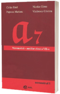 Matematica, auxiliar pentru clasa a VII-a