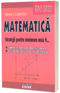 Matematica, BAC 2022. Strategii pentru minimum nota 8
