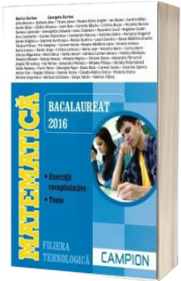 Matematica bacalaureat 2016, Filiera tehnologica. Exercitii recapitulative. Teste