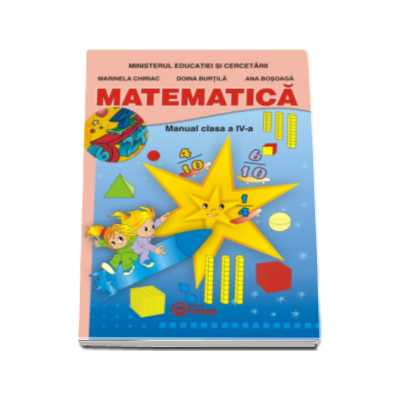 Matematica clasa a IV-a, manual - Marinela Chiriac