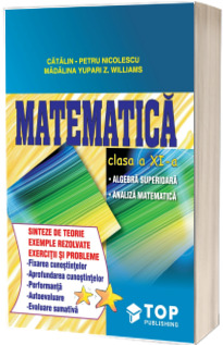 Matematica clasa a XI-a. Culegere de algebra superioara si analiza matematica (Icar)