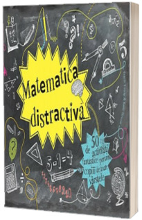 Matematica distractiva, cinzeci de activitati fantastice