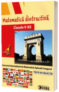 Matematica distractiva, clasele V-XII 2018