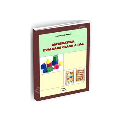 Matematica. Evaluare clasa a IV-a