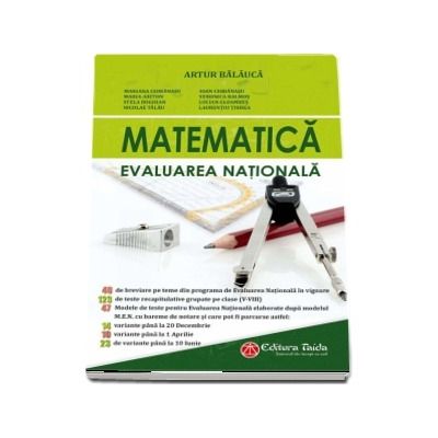 Matematica, Evaluarea Nationala pentru clasa a VIII-a. Contine 40 de teme din programa de Evaluare nationala in vigoare. Editia 2018