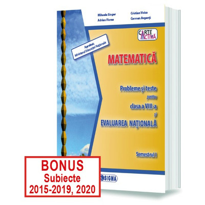 Matematica. Evaluarea Nationala - Probleme si teste pentru clasa a VIII-a, modulele I si II