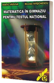 Matematica in gimnaziu pentru testul national