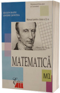 Matematica (M1). Manual pentru clasa a XI-a (Eugen Radu)