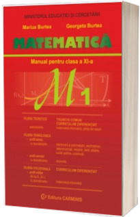 Matematica M1. Manual pentru clasa a XI-a TC+CD