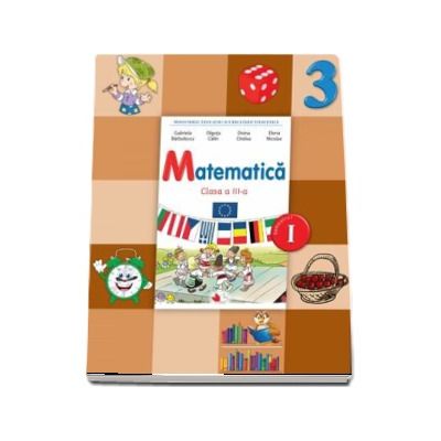 Matematica, manual pentru clasa a III-a, semestrul I - Contine editie digitala (Gabriela Barbulescu)