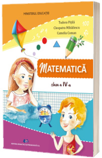 Matematica. Manual pentru clasa a IV-a