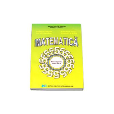 Matematica manual pentru clasa a V-a (Petre Chirtop)