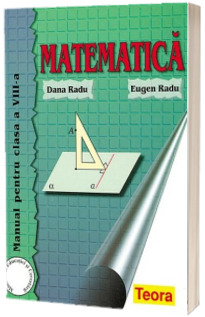 Matematica. Manual pentru clasa a VIII-a, Dana Radu