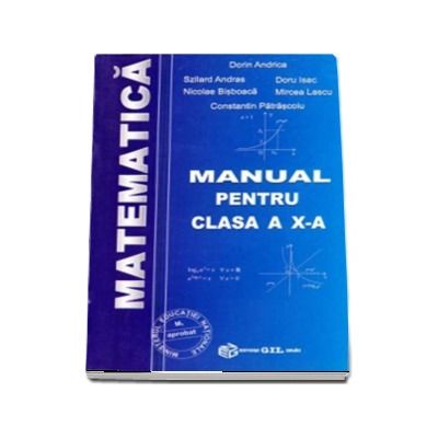 Matematica, manual pentru clasa a X-a M1 - Dorin Andrica