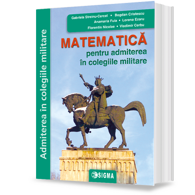 Matematica pentru admiterea in colegiile militare, editia 2023