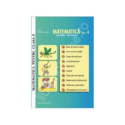 Matematica pentru clasa a 4-a. Auxiliar interactiv