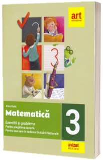 Matematica pentru clasa a III-a. Exercitii si probleme