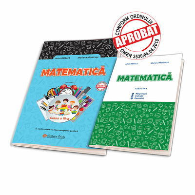 Matematica pentru clasa a III-a - In conformitate cu noua programa scoala (Artur Balauca)