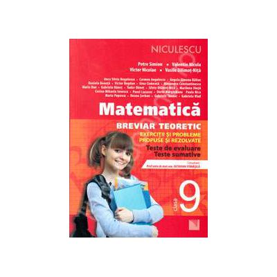 Matematica pentru clasa a IX-a. Breviar teoretic cu exercitii si probleme propuse si rezolvate (Editia a II-a)