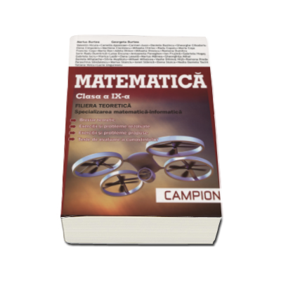 Matematica pentru clasa a IX-a. FILIERA TEORETICA, specializarea matematica informatica (Trunchi comun si curriculum diferentiat de tip M, mate-info)