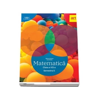 Matematica pentru clasa a VII-a, semestrul I. Clubul Matematicienilor