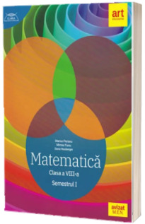 Matematica pentru clasa a VIII-a. Semestrul I, clubul matematicienilor