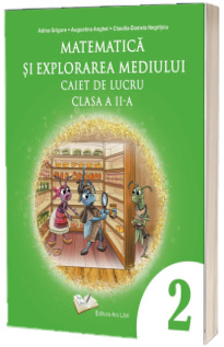 Matematica si explorarea mediului, caiet de lucru pentru clasa a II-a