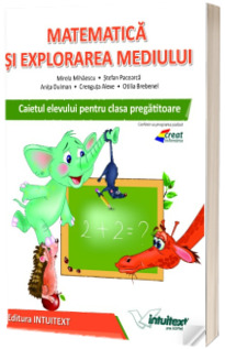 Matematica si explorarea mediului. Caietul elevului clasa pregatitoare