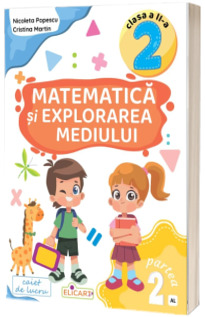 Matematica si explorarea mediului. Clasa a II-a. Partea II – (AL)