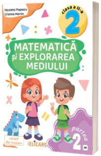 Matematica si explorarea mediului. Clasa a II-a. Partea II varianta AR (ART)