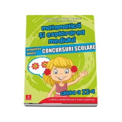 Matematica si explorarea mediului, clasa a II-a. Pregatirea pentru concursuri scolare