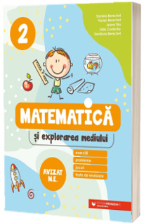 Matematica si explorarea mediului. Exercitii, probleme, jocuri, teste de evaluare. Clasa a 2-a