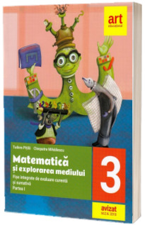 Matematica si explorarea mediului. Fise integrate de evaluare curenta si sumativa pentru clasa a III-a, partea I