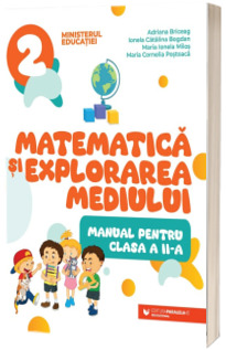 Matematica si Explorarea Mediului - Manual pentru clasa a II-a (Ordin de Ministru nr. 6230/06.09.2023)