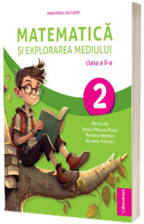 Matematica si Explorarea Mediului - Manual pentru clasa a II-a (Ordin de Ministru nr. 6230/06.09.2023)