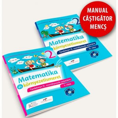 Matematica si explorarea mediului. Manual pentru clasa a II-a (partea I si partea a II-a) - Versiune in limba maghiara