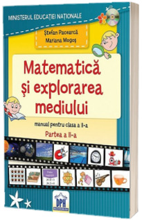 Matematica si explorarea mediului. Manual pentru clasa a II-a. Semestrul al II-lea - Stefan Pacearca (Contine CD cu editia digitala)