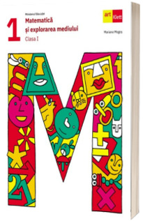Matematica si Explorarea Mediului - Manual pentru clasa I