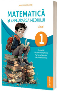 Matematica si Explorarea Mediului - Manual pentru clasa I (Ordin de Ministru nr. 6230/06.09.2023)