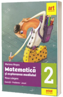 MATEMATICA si explorarea mediului. Noua culegere pentru clasa a II-a